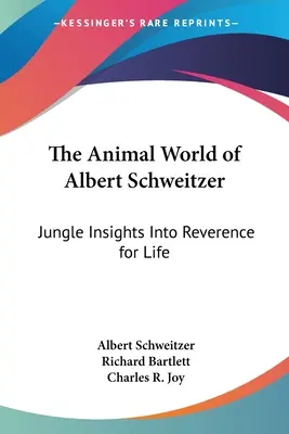 Die Tierwelt von Albert Schweitzer: Dschungel-Einblicke in die Ehrfurcht vor dem Leben - The Animal World of Albert Schweitzer: Jungle Insights Into Reverence for Life