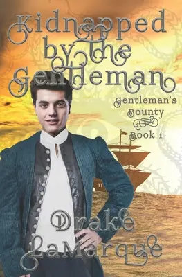 Kidnapped by the Gentleman: Historischer MMM+ paranormaler Liebesroman - Kidnapped by the Gentleman: Historical MMM+ paranormal romance