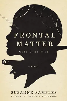 Frontale Materie: Wildgewordener Kleber - Frontal Matter: Glue Gone Wild