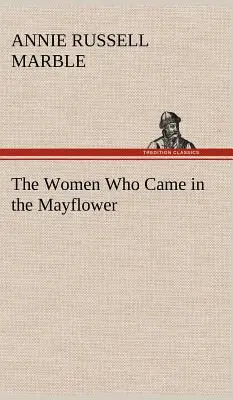 Die Frauen, die mit der Mayflower kamen - The Women Who Came in the Mayflower