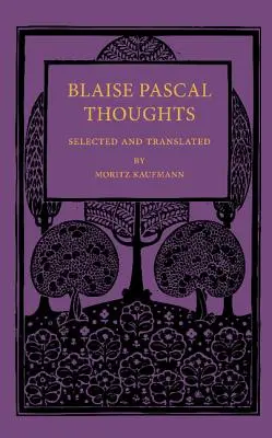 Blaise Pascal Gedanken: Ausgewählte und übersetzte - Blaise Pascal Thoughts: Selected and Translated