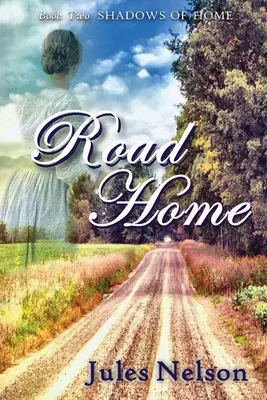 Road Home: Buch zwei von Shadows of Home - Road Home: Book two of Shadows of Home