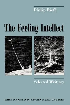 Der fühlende Intellekt: Ausgewählte Schriften - The Feeling Intellect: Selected Writings