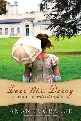 Lieber Mr. Darcy: Eine Nacherzählung von Stolz und Vorurteil - Dear Mr. Darcy: A Retelling of Pride and Prejudice