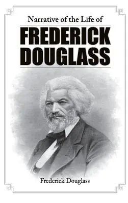 Erzählung aus dem Leben von Frederick Douglass - Narrative of the Life of Frederick Douglass