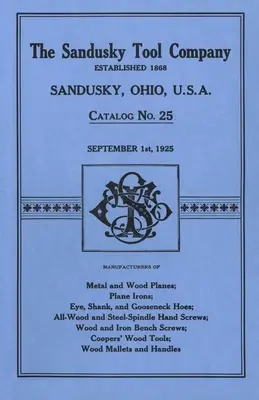 Sandusky Tool Co. 1925 Katalog: Katalog Nr. 25, 1. September 1925 - Sandusky Tool Co. 1925 Catalog: Catalog No. 25, September 1st, 1925