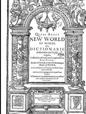 Florio's Italienisch-Englisches Wörterbuch von 1611 - Florio's Italian English Dictionary of 1611