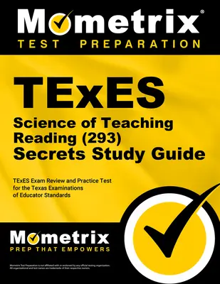 TExES Science of Teaching Reading (293) Geheimes Studienhandbuch: TExES Exam Review and Practice Test for the Texas Examinations of Educator Standards - TExES Science of Teaching Reading (293) Secrets Study Guide: TExES Exam Review and Practice Test for the Texas Examinations of Educator Standards