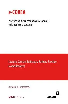 e-Corea: Politische, wirtschaftliche und soziale Prozesse in der koreanischen Halbinsel - e-Corea: Procesos polticos, econmicos y sociales en la pennsula coreana