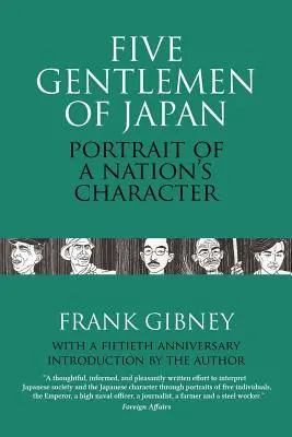 Fünf Gentlemen aus Japan: Das Porträt des Charakters einer Nation - Five Gentlemen of Japan: The Portrait of a Nation's Character