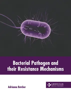 Bakterielle Krankheitserreger und ihre Resistenzmechanismen - Bacterial Pathogen and Their Resistance Mechanisms