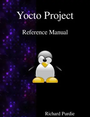 Yocto Projekt Referenzhandbuch - Yocto Project Reference Manual