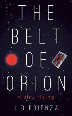 Der Gürtel des Orion: Nibiru Rising - The Belt of Orion: Nibiru Rising