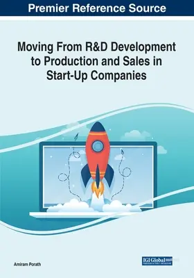 Der Weg von der F&E-Entwicklung zu Produktion und Vertrieb in Start-up-Unternehmen - Moving From R&D Development to Production and Sales in Start-Up Companies