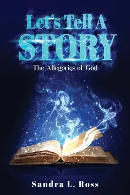 Lasst uns eine Geschichte erzählen: Die Allegorien Gottes - Let's Tell A Story: The Allegories of God