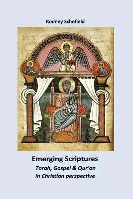 Entstehende Schriften. Thora, Evangelium und Koran in christlicher Perspektive - Emerging Scriptures. Torah, Gospel & Qur'an in Christian Perspective