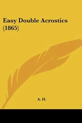 Leichte Doppelakrostik (1865) - Easy Double Acrostics (1865)