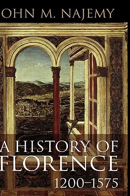Eine Geschichte von Florenz, 1200 - 1575 - A History of Florence, 1200 - 1575