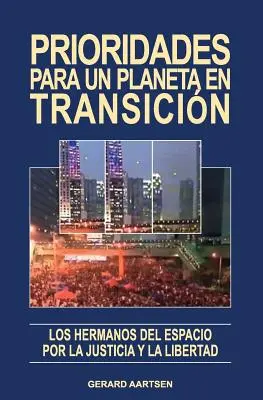 Prioridades para un planeta en transicin: Los Hermanos del Espacio por la Justicia y la Libertad