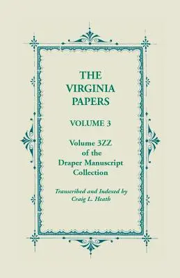 The Virginia Papers, Band 3, Band 3zz der Draper Manuscript Collection - The Virginia Papers, Volume 3, Volume 3zz of the Draper Manuscript Collection