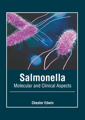 Salmonellen: Molekulare und klinische Aspekte - Salmonella: Molecular and Clinical Aspects