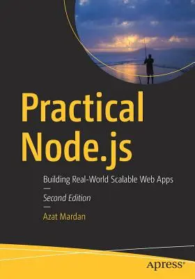 Praktische Node.Js: Erstellen von skalierbaren Webanwendungen in der realen Welt - Practical Node.Js: Building Real-World Scalable Web Apps