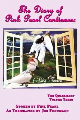 Das Tagebuch von Pink Pearl wird fortgesetzt: Die Quadrilogie Band drei - The Diary of Pink Pearl Continues: The Quadrilogy Volume Three