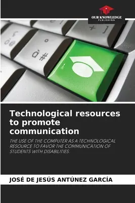 Technologische Ressourcen zur Förderung der Kommunikation - Technological resources to promote communication