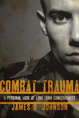 Kampftrauma: Ein persönlicher Blick auf die Langzeitfolgen - Combat Trauma: A Personal Look at Long-Term Consequences