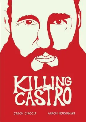 Die Ermordung Castros - Killing Castro