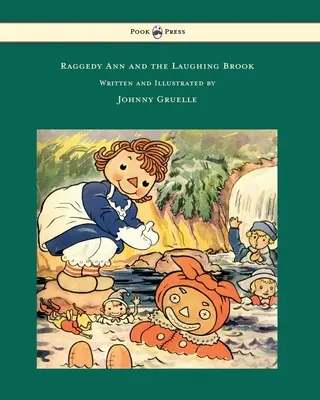 Raggedy Ann und der lachende Bach - Illustriert von Johnny Gruelle - Raggedy Ann and the Laughing Brook - Illustrated by Johnny Gruelle