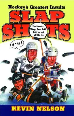 Slap Shots: Die größten Beleidigungen im Eishockey (Original) - Slap Shots: Hockey's Greatest Insults (Original)