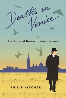 Todesfälle in Venedig: Die Fälle des Gustav von Aschenbach - Deaths in Venice: The Cases of Gustav Von Aschenbach