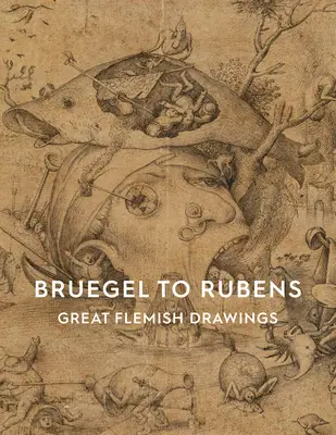 Von Bruegel bis Rubens: Große flämische Zeichnungen - Bruegel to Rubens: Great Flemish Drawings