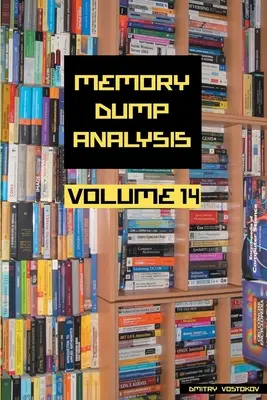 Anthologie der Speicherauszugsanalyse, Band 14 - Memory Dump Analysis Anthology, Volume 14