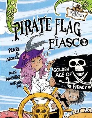 Piratenflaggen-Fiasko: Perri & Archer's (Miss-)Abenteuer im Goldenen Zeitalter der Piraterie - Pirate Flag Fiasco: Perri & Archer's (Mis)Adventure During the Golden Age of Piracy