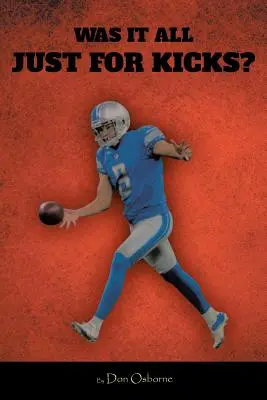 War das alles nur zum Spaß? - Was It All Just for Kicks?