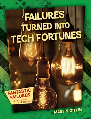 Misserfolge werden zu technischem Reichtum - Failures Turned Into Tech Fortunes