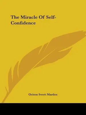Das Wunder des Selbstbewusstseins - The Miracle Of Self-Confidence