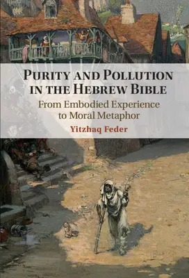 Reinheit und Verschmutzung in der hebräischen Bibel - Purity and Pollution in the Hebrew Bible