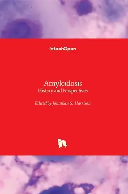 Amyloidose: Geschichte und Perspektiven - Amyloidosis: History and Perspectives
