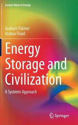 Energiespeicherung und Zivilisation: Ein Systemansatz - Energy Storage and Civilization: A Systems Approach