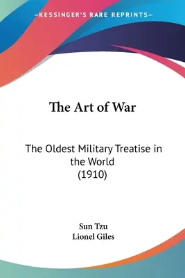 Die Kunst des Krieges: Die älteste militärische Abhandlung der Welt (1910) - The Art of War: The Oldest Military Treatise in the World (1910)