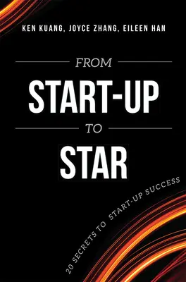 Vom Start-Up zum Star: 20 Geheimnisse für den Erfolg von Start-Ups - From Start-Up to Star: 20 Secrets to Start-Up Success