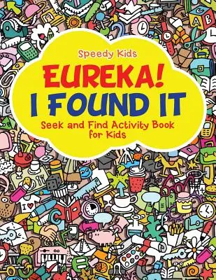 Heureka! Ich habe es gefunden - Such- und Finde-Aktivitätsbuch für Kinder - Eureka! I Found It - Seek and Find Activity Book for Kids