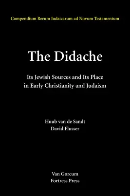 Die Didache: Ihre jüdischen Quellen und ihr Platz im frühen Judentum und Christentum - The Didache: Its Jewish Sources and Its Place in Early Judasim and Christianity