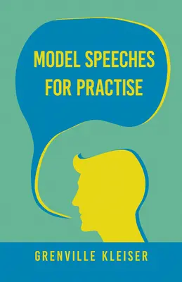 Musterreden zum Üben: Mit einem Essay aus Humoristische Hits und Wie man ein Publikum hält - Model Speeches For Practise: With an Essay from Humorous Hits and How to Hold an Audience