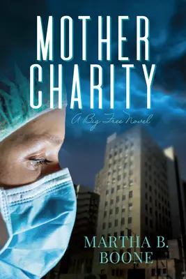 Mutterliebe: Ein großer freier Roman - Mother Charity: A Big Free Novel