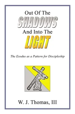 Raus aus dem Schatten und rein ins Licht: Der Exodus als Vorbild für die Jüngerschaft - Out of the Shadows and Into the Light: The Exodus as a Pattern for Discipleship