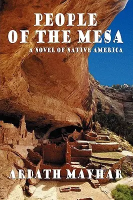 Das Volk der Mesa: Ein Roman über die amerikanischen Ureinwohner - People of the Mesa: A Novel of Native America